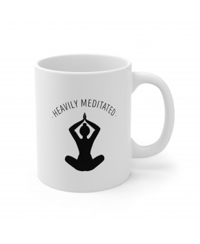 Heavily Meditated Wellness Calmness Meditation Mantra Coffee Mug Ceramic Tea Cup